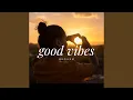 Good Vibes