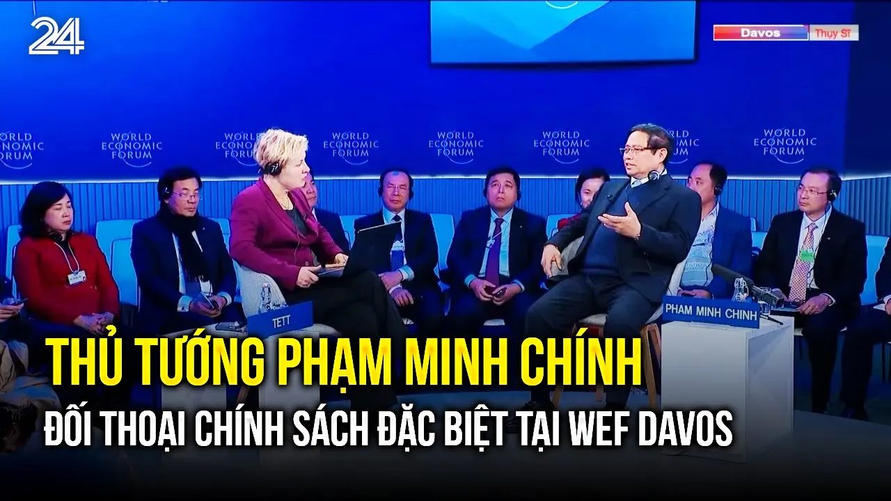 Outline Video Thủ tướng Phạm Minh Chính đối thoại chính sách đặc biệt tại WEF Davos | VTV24