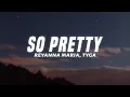 Download Lagu Reyanna Maria - So Pretty (Lyrics) feat. Tyga