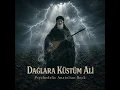 Dağlara Küstüm Ali