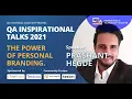 The Power of personal branding by Prashant Hegde QA TALKS 2021