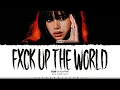 Download Lagu LISA 'FXCK UP THE WORLD (Vixi Version)' Lyrics (리사 FXCK UP THE WORLD 가사) [Color Coded_Eng]