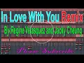 In Love With You - By Regine Velasquez and Jacky Cheung - Remix