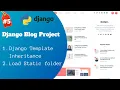 Django Blog - Django Template Inheritance Load Static Folder Django Project in Hindi