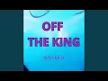 Lagu Off The King
