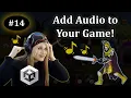 14 - Adding Sound Effects in Unity Enhance Your 2D Platformer Game 2D Game Tutorial