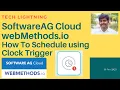 SoftwareAG Cloud webMethods io Integration How to schedule your integration using Clock Trigger