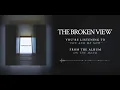 The Broken View - You And Me Now (Official Audio)