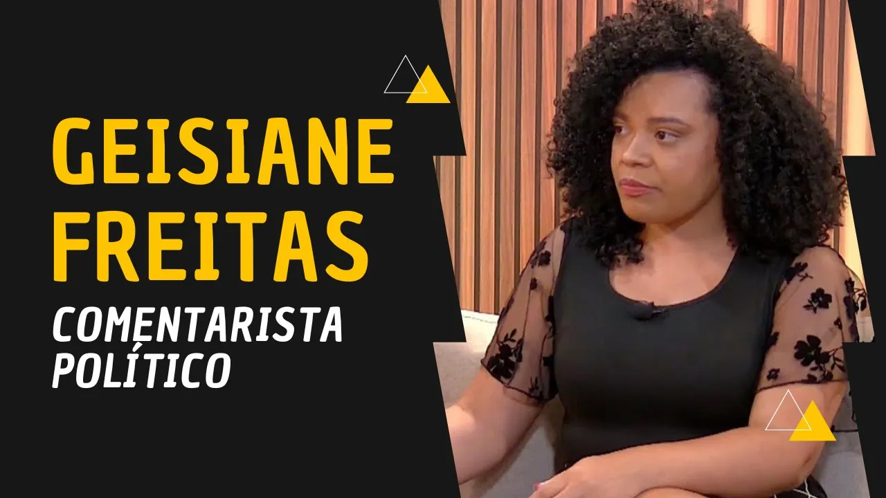 GEISIANE FREITAS -COMENTARISTA POLITICA. PODCAST(REPRISE)