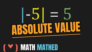 Absolute Value Explained