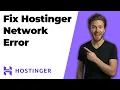 Fix Hostinger Network Error 2026 Easy Guide