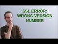 SSL error Wrong version number