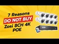 DON T BUY Zosi 8CH 4K POE Before Watching This 7 Shocking Reasons