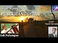 Download Lagu PUSEKHANGGITAN / Edi Pulampas. (cover: Hendri Semaka)