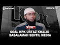 Download Lagu 🔴Klarifikasi Ustaz Khalid Basalamah Merasa Seperti Dibogrol Karena Media: Media Harus Bijak