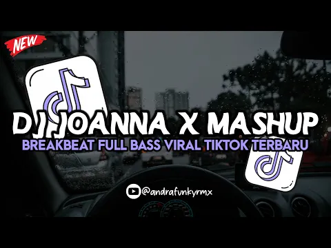 Download MP3 DJ JOANNA X MASHUP BREAKBEAT FULL BASS VIRAL TIKTOK TERBARU 2024 🔊🥵