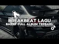 DJ TIKTOK TERBARU 2025! DJ BREAKBEAT LAGU BARAT FULL ALBUM TERBARU 2025