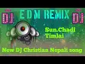 Download Lagu New DJ Christian Nepali song Sun Chadi Timlai @Djraahool 