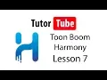 Toon Boom Harmony Tutorial - Lesson 7