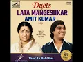DUETS OF LATA MANGESHKAR & AMIT KUMAR - TERI YAAD AA RAHI HAI 