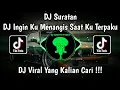 Download Lagu DJ INGIN KU MENANGIS SAAT KU TERPAKU | DJ SURATAN VIRAL TIK TOK TERBARU 2024 YANG KALIAN CARI