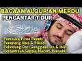 Download Lagu MUROTTAL MERDU Pengantar Tidur AL KAHFI, AL MULK, AR RAHMAN, YASIN, AL WAQIAH | Alaa Aqel