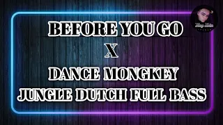 Download Dj Before You Go x Dance Mongkey Jungle Dutch 2021 MP3