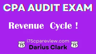 CPA Audit Exam-Revenue Cycle-Departments Documents Controls-Darius Clark-i75 CPA Review-