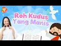 Download Lagu Roh Kudus Yang Manis 😇 (Gerak \u0026 Lagu Sekolah Minggu) | UC Kidz