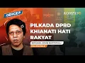 Lagu Pilkada DPRD, Akal-akalan Elite Politik Mengebiri Daulat Rakyat?