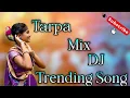 Download Lagu Tarpa Mix DJ Trending Song Wedding Video ( शिंगाव/पाटिलपाडा ) .