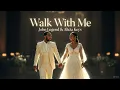 Lagu Alicia Keys \u0026 John legend - Walk with me (2025 Lyrics Video)