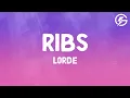Download Lagu Ribs - Lorde (Lyrics)