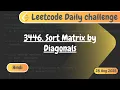 Sort Matrix by Diagonals Hindi Explanation Leetcode 3446 Leetcode Daily Challenge Leetcode