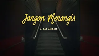 Download Aizat Amdan - Jangan Menangis (Official Acoustic Video) MP3