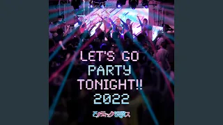 lets go party tonight 2022ver 