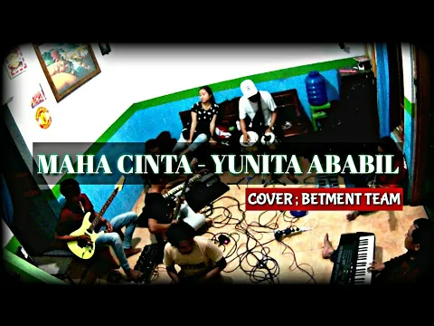 Download MP3 MAHA CINTA - YUNITA ABABIL - COVER BETMENT TEAM (LATIHAN)