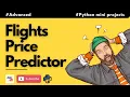 Flights Price Predictor Advanced Python Mini Project For Intermediate