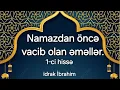 Download Lagu Namazdan öncə vacib olan əməllər. 