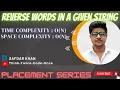 ReverseWordsInAGivenString String Java GFGPlacementPreparationSeries FullExplanationWithCode Safdar