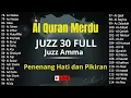 Download Lagu Murotal Al Quran Juz 30 (Juz Amma) Merdu - NEW beautiful Quran recitation, BY ALAA AQEL