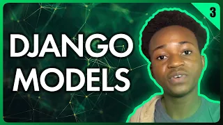 Working with Django Models Building a Django App Part 3