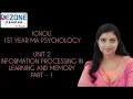 IGNOU 1ST YEAR MA PSY COGNITIVE PSYCHOLOGY UNIT 2INFORMATION PROCESSING IN LEARNING AND MEMORY PART1