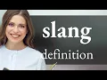 Slang SLANG meaning