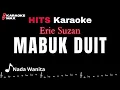 Download Lagu Karaoke Mabuk Duit Nada Wanita - Erie Suzan