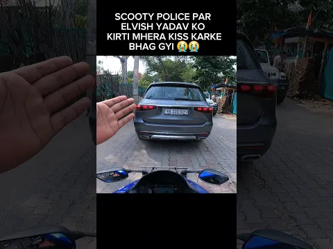 SCOOTY POLICE PAR ELVISH YADAV KO KIRTI MHERA KISS KARKE BHAG GYI #shorts #trending #viralvideo