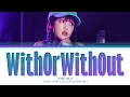 Download Lagu YENA WithOrWithOut Lyrics (Color Coded Lyrics)