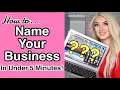 How To Find A Name For Your Business In Under 5 Minutes