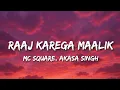 Download Lagu Raaj Karega Maalik  Lyrics – Mc Square, Akasa Singh