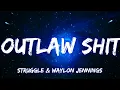 Struggle Jennings Ft. Yelawolf & Waylon Jennings - “Outlaw Shit” (music)